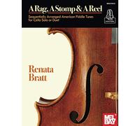 A Rag, A Stomp & A Reel: Sequentially Arranged American Fiddle Tunes for Cello Solo or Duet