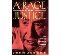 A Rage for Justice: The Passion and Politics of Phillip Burton