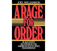 A Rage for Order: Black/White Relations in the American South Since Emancipation: 817 (Galaxy Books)