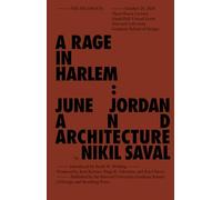 A Rage in Harlem: June Jordan and Architecture (Sternberg Press / The Incidents)