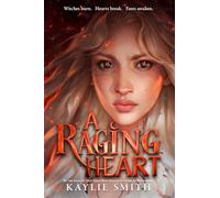 A Raging Heart: 3 (A Ruinous Fate)