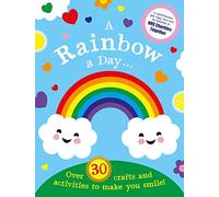 A Rainbow a Day... Over 30 crafts and activities to make you smile!