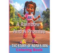A Rainbow And A Promise; Coloring Book: The Story Of Noah's Ark
