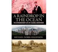 A Raindrop in the Ocean: The Life of a Global Adventurer