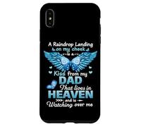 A Raindrop Landing On My Cheek Kiss From My Dad In Heaven Case for iPhone XS Max