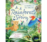 A Rainforest Story: The Animals of the Amazon: 5 (Kingfisher Habitat series, 5)