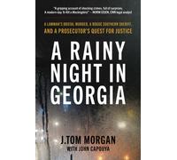 A Rainy Night in Georgia : A Lawman's Brutal Murder, a Rogue Southern Sheriff, and a Prosecutor's Quest for Justice