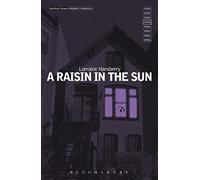 A Raisin In The Sun: (Modern Classics)