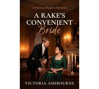 A Rake's Convenient Bride: A Historical Regency Romance (The Reluctant Brides)