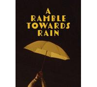 A Ramble Towards Rain