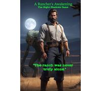 A Rancher's Awakening: A Supernatural Western Thriller of Courage, Souls, and Shadows