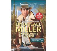 A Rancher's Honor: Sierra's Homecoming / Her Soldier of Fortune (Harlequin Selects)