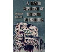 A Rancid Expulsion Of Necrotic Putrescence: The Godless Books Vol. 2