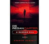 A Random Kill: Every Corpse Tells a Story: 1 (DS Regan Carter)