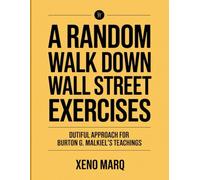 A Random Walk Down Wall Street Exercises: Dutiful Approach For Burton G. Malkiel’s Teachings