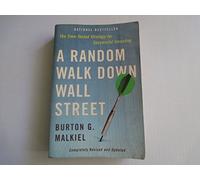 A Random Walk Down Wall Street Rev: The Time-Tested Strategy for Successful Investing