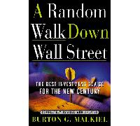 A Random Walk Down Wall Street - The Best Investment Advice for the New Century Rev