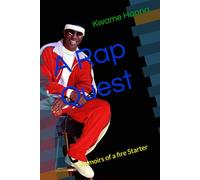 A Rap Quest: Memoirs of a fire Starter: 1 (Musical Journeys)