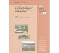 A Rapid Biological Assessment of the Aquatic Ecosystems of the Okavango Delta, Botswana: High Water Survey : RAP 27