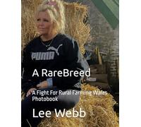 A Rare Breed: Rural Farming Wales Photobook