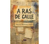A Ras de Calle: Crónicas y poemas de quienes escriben desde los márgenes urbanos