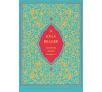 A Rasa Reader: Classical Indian Aesthetics (Historical Sourcebooks in Classical Indian Thought)