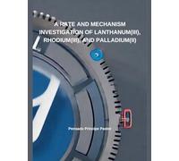 A Rate And Mechanism Investigation of Lanthanum(III), Rhodium(III), and Palladium(II)