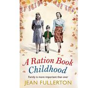 A Ration Book Childhood: (Ration Book series Main)