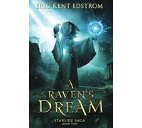 A Raven's Dream: Volume 2 (Starside Saga)
