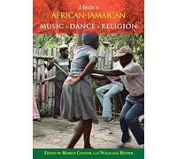 A Reader in African-Jamaican Music Dance and Religion