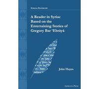 A Reader in Syriac Based on the Entertaining Stories of Gregory Bar ʿEbrāyā: 57 (Gorgias Handbooks)