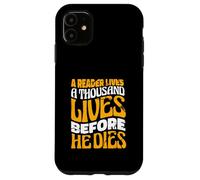 A Reader Lives A Thousand Lives Bookworm Literature Reading Case for iPhone 11