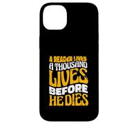 A Reader Lives A Thousand Lives Bookworm Literature Reading Case for iPhone 14 Plus