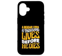 A Reader Lives A Thousand Lives Bookworm Literature Reading Case for iPhone 16
