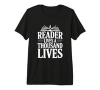A Reader Lives A Thousand Lives Literary Quote Premium T-Shirt