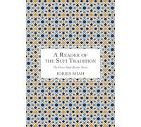 A Reader of the Sufi Tradition (Idries Shah Readers)
