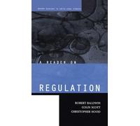 A Reader on Regulation (Oxford Readings in Socio-Legal Studies)