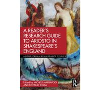 A Reader’s Research Guide to Ariosto in Shakespeare’s England