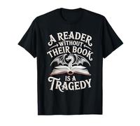 A Reader Without Their Book is a Tragedy Back to School T-Shirt
