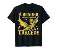 A Reader Without Their Book is a Tragedy Bookworm Book Lover T-Shirt