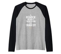 A Reader Without Their Book is A Tragedy Funny Raglan Baseball Tee