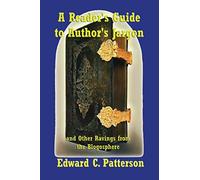 A Reader's Guide to Author's Jargon and Other Ravings from the Blogosphere