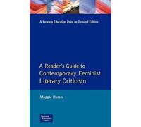 A Readers Guide to Contemporary Feminist Literary Criticism