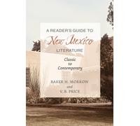 A Reader's Guide to New Mexico Literature : Classic to Contemporary