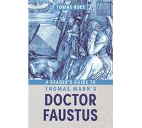 A Reader's Guide to Thomas Mann's Doctor Faustus