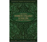 A Reader's Hebrew-English Lexicon of the Old Testament: No. 3 (Zondervan Hebrew Reference)