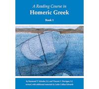 A Reading Course in Homeric Greek, Book 1
