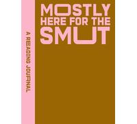 A Reading Journal: Mostly Here for the Smut: Romantasy reading journal, Book review log, Track your reading progress, A5 Reading Log Notebook