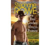 A Real Cowboy Always Protects (Wyoming Rebels)