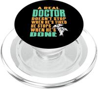 A Real Doctor Doesnt Stop When Tired He Stops When Hes Done PopSockets PopGrip for MagSafe